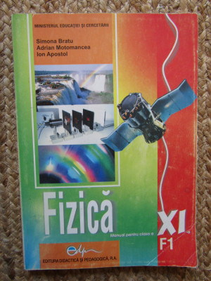 Fizica F1. Manual pentru clasa XI de Simona Bratu, Clasa 11 foto
