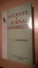 C. Stanescu - Accente. Jurnal indirect (1996-2003), (Editura Albatros, 2003) foto