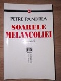 Soarele melancoliei- Petre Pandrea