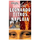Leonard&oacute; titkos napl&oacute;ja - Eug&eacute;n Art