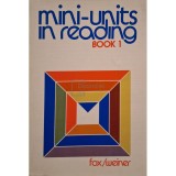 Bernard A. Fox - Mini-units in reading, book 1 (Editia: 1974)