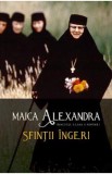 Sfintii ingeri - Maica Alexandra, Principesa Ileana a Romaniei