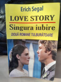 LOVE STORY, SINGURA IUBIRE - ERICH SEGAL