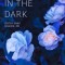 Flowers in the Dark: Reclaiming Your Power to Heal Trauma with Mindfulness