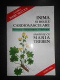 Maria Treben - Inima si bolile cardiovasculare. Prevenire recunoastere vindecare