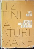ISTORIA LITERATURII GERMANE FRITZ MARTINI - 1972