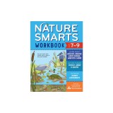 Nature Smarts Workbook, Ages 7-9: Learn about Wildlife, Geology, Earth Science, Habitats &amp; More with Nature-Themed Puzzles, Games, Quizzes &amp; Outdoor S