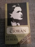 REVELATIILE DURERII de EMIL CIORAN , 1990