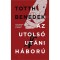 Az utols&oacute; ut&aacute;ni h&aacute;bor&uacute; - Totth Benedek