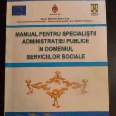 Manual Pentru Specialistii Administratiei Publice In Domeniul - Colectiv ,547183