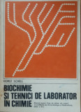 ELEMENTE DE BIOCHIMIE SI TEHNICI DE LABORATOR IN CHIMIE - HORST SCHELL