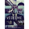 &Eacute;letem v&eacute;delme - T&ouml;rt&eacute;netek a t&aacute;rgyal&oacute;teremből 1. - William L. Myers Jr.
