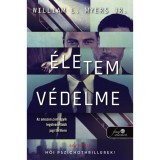 &Eacute;letem v&eacute;delme - T&ouml;rt&eacute;netek a t&aacute;rgyal&oacute;teremből 1. - William L. Myers Jr.