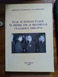 P. C. R. si intelectualii in primii ani ai regimului Ceausescu (1965-1972)