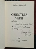 Obiectele verii - Mara Nicoara Contine dedicatie , data si semnatura autoarei