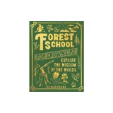 The Forest School for Grown-Ups