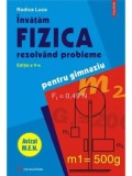 Cumpara ieftin Invatam fizica rezolvand probleme. Pentru gimnaziu. Editia a V-a/Rodica Luca