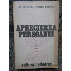 APRECIEREA PERSOANEI-TITUS SUTEU VICTOR FARCAS