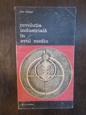 Revolutia industriala in Evul Mediu -Jean Gimpel foto