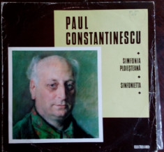 DISC LP: PAUL CONSTANTINESCU - SIMFONIA PLOIESTEANA/SINFONIETTA(ECE 01012/1975) foto