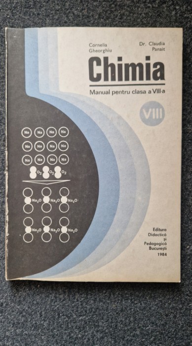 CHIMIE MANUAL PENTRU CLASA A VIII-A - Gheorghiu, Panait
