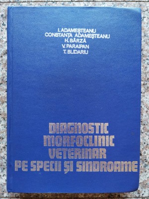 Diagnostic Morfoclinic Veterinar Pe Specii Si Sindroame - Ion Adamesteanu Si Colab. , B838 foto