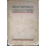 OMAGIU PROFESORULUI C. RADULESCU-MOTRU-COLECTIV-217254