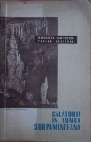 Margareta Dumitrescu, Traian Orghidan - Calatorii in Lumea Subpamanteana