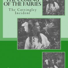 The Coming of the Fairies - The Cottingley Incident