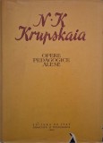 Opere Pedagogice Alese, Vol. II - N.K. Krupskaia - Carte Antica, Stare Buna