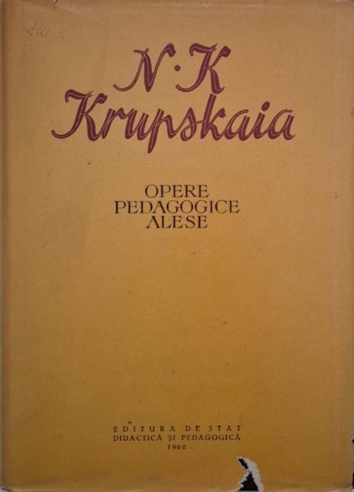 Opere pedagogice alese, vol. II - N. K. Krupskaia
