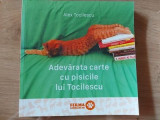 Adevarata carte cu pisicile lui Tocilescu- Alex Tocilescu