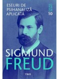 Eseuri de psihanaliza aplicata | Sigmund Freud