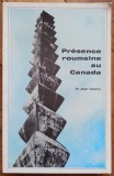 Presence roumaine au Canada - Dr. Jean Taranu// dedicatie autor pentru Ion Caramitru