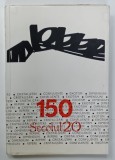 SECOLUL 20 , NR. 150 , DIN CUPRINS : DAN HAULICA , LUCIAN BLAGA , MARIANA SORA , PAUL CLAUDEL , NR. 150 / 7 , 1973