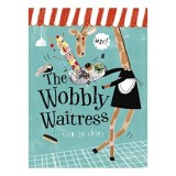 Carte pentru copii Wobbly Waitress - Picture Book rhyming