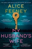 My Husband's Wife : The Instant Sunday Times Bestseller From The Author Of Beautiful Ugly And His &amp; Hers, SAS Gardners EU