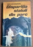 Disparitia statuii din parc - Rodica Ojog-Brasoveanu, Editura Militara, 1987