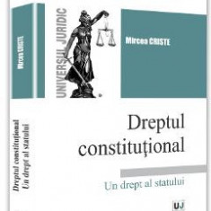 Dreptul constitutional - Mircea Criste