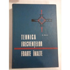 TEHNICA FRECVENTELOR FOARTE INALTE - G. RULEA