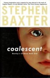 Stephen Baxter - Coalescent ( DESTINY'S CHILDREN # 1 )