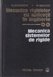 Mecanica rigidelor cu aplicatii in inginerie, volumul 2: Mecanica sistemelor de