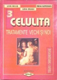 CELULITA. TRATAMENTE VECHI SI NOI-LIVIU BULUS, LIDIA DRAGU, MIHAI ILINCESCU-263930