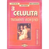 CELULITA. TRATAMENTE VECHI SI NOI-LIVIU BULUS, LIDIA DRAGU, MIHAI ILINCESCU-263930