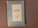 ALGEBRA MANUAL PENTRU CLASA A VIII A GHEORGHE DUMITRESCU 1956