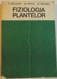 FIZIOLOGIA PLANTELOR de O. BOLDOR, M. TRIFU, O. RAIANU, 1981 *PREZINTA SUBLINIERI