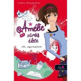 Am&eacute;lie zűr&ouml;s &eacute;lete - uf&oacute;...vagy majdnem - India Desjardins