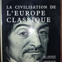La civilisation de l' Europe classique- Pierre Chaunu