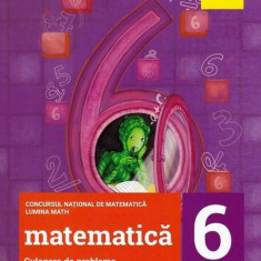 Culegere de probleme pentru Clasa a VI-a. Concursul național de matematică LuminaMath - Paperback brosat - *** - Art Klett