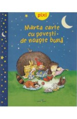 Pixi - Marea carte cu povesti de noapte buna